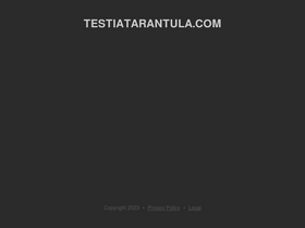 testiatarantula.com