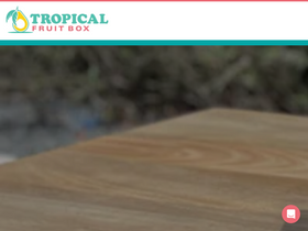 'tropicalfruitbox.com' screenshot
