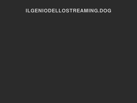 ilgeniodellostreaming.dog