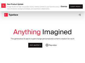 Typeface -  An AI-driven content creation tool that specializes in personalized, brand-aligned outputs for businesses.